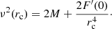 $$ \begin{aligned} \nu ^2(r_{\rm c}) = 2M + \frac{2 F^\prime (0)}{r_{\rm c}^4} \cdot \end{aligned} $$