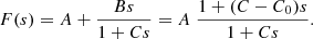 $$ \begin{aligned} F(s) = A+\frac{B s}{1 + C s}=A \; \frac{1+(C-C_0)s}{1 + C s}. \end{aligned} $$