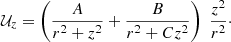 $$ \begin{aligned}&\mathcal{U} _z= \left( \frac{A}{r^2+z^2} + \frac{B}{r^2+C z^2}\right) \; \frac{z^2}{r^2}\cdot \end{aligned} $$