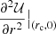 $ \frac{\partial^2 \mathcal{U}}{\partial r^2}\big|_{(r_{\mathrm{c}},0)} $