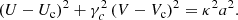 $$ \begin{aligned} (U-U_{\rm c})^2+\gamma _c^{2}\, (V-V_{\rm c})^2 =\kappa ^2 a^2. \end{aligned} $$