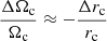 $ \frac{\Delta \Omega_{\mathrm{c}}}{\Omega_{\mathrm{c}}}\approx -\frac{\Delta r_{\mathrm{c}}}{r_{\mathrm{c}}} $