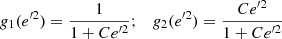 $$ \begin{aligned} g_1({e^{\prime 2}}) = \frac{1 }{1+C {e^{\prime 2}} }; \quad g_2({e^{\prime 2 }}) = \frac{C {e^{\prime 2}} }{1+C {e^{\prime 2}} } \end{aligned} $$