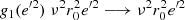 $$ \begin{aligned} g_1({e^{\prime 2}}) \; \nu ^2 r_0^2 {e^{\prime 2}} \longrightarrow \nu ^2 r_0^2 {e^{\prime 2}} \end{aligned} $$