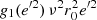 $ g_1({e^{\prime 2}}) \, \nu^2 r_0^2 {e^{\prime 2}} $