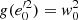 $ g({e_0^{\prime2}}) = {\it w}_0^2 $