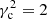 $ \gamma_{\rm c}^2=2 $
