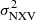 Mathematical equation: $ \sigma _{\rm NXV}^2 $