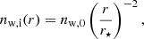 $$ \begin{aligned} n_{\mathrm{w,i}}(r) = n_{\rm w,0}\left(\frac{r}{r_{\star }} \right)^{-2}, \end{aligned} $$