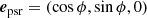 $$ \begin{aligned}&{\boldsymbol{e}}_{\rm psr} = \left(\cos \phi ,\sin \phi ,0 \right)\end{aligned} $$