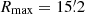 $ R_{\mathrm{max}} = 15{{\overset{\prime}{.}}}2 $