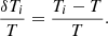 $$ \begin{aligned} \frac{\delta T_i}{T} = \frac{T_i - T}{T}. \end{aligned} $$