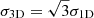 $ \sigma_{\mathrm{3D}} = \sqrt{3} \sigma_{\mathrm{1D}} $