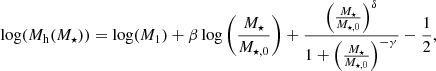 $$ \begin{aligned} \log (M_\mathrm{h} (M_\star )) = \log (M_1) + \beta \log \left(\frac{M_\star }{M_{\star ,0}}\right) + \frac{\left(\frac{M_\star }{M_{\star ,0}}\right)^\delta }{1+\left(\frac{M_\star }{M_{\star ,0}}\right)^{-\gamma }} - \frac{1}{2}, \end{aligned} $$