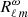 $ R^\omega_{\ell\, m} $