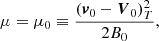 $$ \begin{aligned} \mu =\mu _0\equiv \frac{(\boldsymbol{v}_0-\boldsymbol{V}_0)^2_T}{2B_0} ,\end{aligned} $$