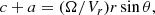 $$ \begin{aligned} c+a=(\Omega /V_{r}) r \sin \theta ,\end{aligned} $$