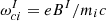 $ \omega^{I}_{ci} = eB^I/m_i c $