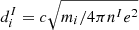 $ d^I_i = c \sqrt{m_i/4\pi n^I e^2} $