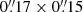 $ 0{{\overset{\prime\prime}{.}}}17\times0{{\overset{\prime\prime}{.}}}15 $