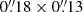 $ 0{{\overset{\prime\prime}{.}}}18\times0{{\overset{\prime\prime}{.}}}13 $