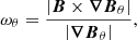 $$ \begin{aligned}&\omega _{\theta }=\frac{\left|\boldsymbol{B}\times \boldsymbol{\nabla B}_{\theta }\right|}{\left|\boldsymbol{\nabla B}_{\theta }\right|}, \end{aligned} $$