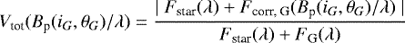 \begin{equation*}V_{\textrm{tot}}(B_{\textrm{p}}(i_G, \theta_G)/\lambda)=\frac{\mid F_{\textrm{star}}(\lambda) &#x002B; F_{\textrm{corr, G}}(B_{\textrm{p}}(i_G, \theta_G)/\lambda)\mid}{F_{\textrm{star}}(\lambda) &#x002B; F_{\textrm{G}}(\lambda)}\end{equation*}