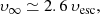$$ \begin{aligned} \upsilon _\infty \simeq 2.6\, \upsilon _{\rm esc}, \end{aligned} $$