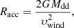 $$ \begin{aligned} R_{\rm acc} = \frac{2GM_{\rm dd}}{\upsilon _{\rm wind}^{2}}, \end{aligned} $$
