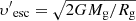 $ {\upsilon^\prime}_{\mathrm{esc}}=\sqrt{2GM_{\mathrm{g}}/R_{\mathrm{g}}} $