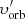 $ {\upsilon_{\rm orb}^{\prime}} $