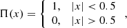 $$ \begin{aligned} \Pi (x)=\left\{ \begin{array}{ll} 1,&|x| < 0.5 \\ 0,&|x| > 0.5 \\ \end{array} \right., \end{aligned} $$