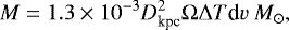 \begin{equation*} M = 1.3 \times 10^{-3}D_{\textrm{kpc}}^{2}\Omega\Delta T \textrm{d}v~{M}_{\odot},\end{equation*}