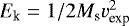 $E_{\textrm{k}} = 1/2M_{\textrm{s}}v_{\textrm{exp}}^{2}$