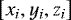 $\left[x_{i},y_{i},z_{i}\right]$