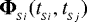 $\boldsymbol{\Phi}_{_{Si}}(t_{_{Si}},t_{_{Sj}})$