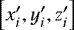 $\left[x^{\prime}_{i},y^{\prime}_{i},z^{\prime}_{i}\right]$