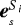 $\boldsymbol{e}_{_s}^{S_i}$
