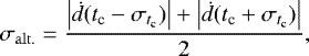 \begin{align*}\sigma_{\mathrm{alt.}} = \frac{\left|\dot{d}(t_{\textrm{c}}-\sigma_{t_{\textrm{c}}})\right| &#x002B; \left| \dot{d}(t_{\textrm{c}}&#x002B;\sigma_{t_{\textrm{c}}})\right|}{2},\end{align*}