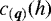 $c_{\left(\boldsymbol{q}\right)}(h)$