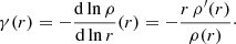 $$ \begin{aligned} \gamma (r) = -\frac{\mathrm{d} \ln \rho }{\mathrm{d} \ln r}(r) = -\frac{r\,\rho^\prime (r)}{\rho (r)}\cdot \end{aligned} $$