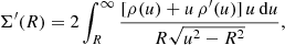 $$ \begin{aligned} \Sigma^\prime (R) = 2\int _{R}^\infty \frac{[\rho (u)+ u\,\rho^\prime (u)]\,u\,\mathrm{d} u}{R \sqrt{u^2-R^2}}, \end{aligned} $$