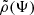 $ \tilde\rho(\Psi) $