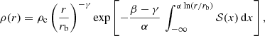 $$ \begin{aligned} \rho (r) = \rho _{\rm c} \left(\frac{r}{r_{\rm b}}\right)^{-\gamma } \exp \left[-\frac{\beta -\gamma }{\alpha }\,\int _{-\infty }^{\alpha \ln (r/r_{\rm b})} {\mathcal{S} }(x)\,\mathrm{d} x\right], \end{aligned} $$