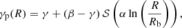 $$ \begin{aligned} \gamma _{\mathrm{p}}(R) = \gamma + (\beta -\gamma )\,{\mathcal{S} }\left(\alpha \ln \left(\frac{R}{R_{\rm b}}\right)\right), \end{aligned} $$