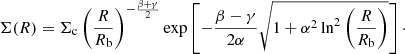 $$ \begin{aligned} \Sigma (R) = \Sigma _{\rm c} \left(\frac{R}{R_{\rm b}}\right)^{-\frac{\beta +\gamma }{2}} \exp \left[-\frac{\beta -\gamma }{2\alpha } \sqrt{1+\alpha ^2\ln ^2\left(\frac{R}{R_{\rm b}}\right)}\right]\cdot \end{aligned} $$