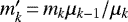 $m&#x0027;_k\,{=}\,m_k\mu_{k-1}/\mu_k$
