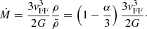 $$ \begin{aligned} {\dot{M}}={3{ v}^3_{\rm FF}\over 2G}{\rho \over {\bar{\rho }}}=\left(1-{\alpha \over 3}\right){3{ v}^3_{\rm FF}\over 2G}\cdot \end{aligned} $$