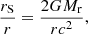 $$ \begin{aligned} {r_{\rm S}\over r}={2GM_{\rm r}\over rc^2}, \end{aligned} $$