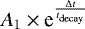 $A_1\times {\textrm{e}}^{\frac{\Delta t}{t_{\mathrm{decay}}}}$
